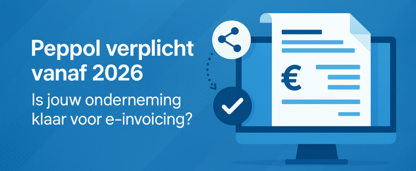 Peppol verplicht vanaf 2026: is je onderneming er klaar voor?